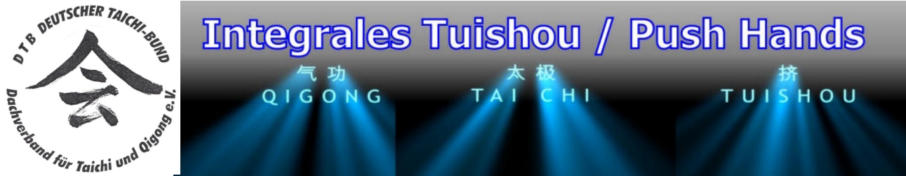 Tuishou im DTB-Dachverband: Push-Hands-Ausbildung deutschland-weit: Workshops, Austausch / Treffen, Netzwerke, 